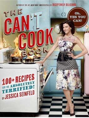 The Can’t Cook Cookbook by Jessica Seinfeld